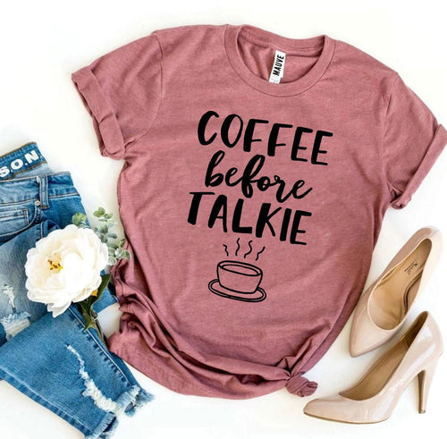 T-shirt « Café avant de parler »